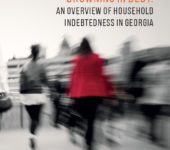 Drowning in Debt: An Overview of Household Indebtedness in Georgia